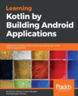 Image for Learning Kotlin by building Android Applications