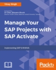 Image for Manage Your SAP Projects With SAP Activate: Implementing SAP S/4HANA