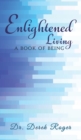 Image for Enlightened Living: A Book Of Being
