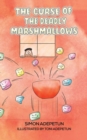 Image for The Curse of The Deadly Marshmallows
