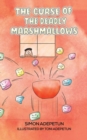 Image for The curse of the deadly marshmallows