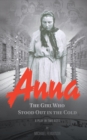 Image for Anna- The Girl Who Stood out in the Cold