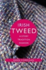 Image for Irish tweed  : history, tradition, fashion