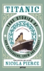 Image for Titanic: captivating stories of her passengers, crew and legacy