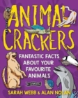 Image for Animal crackers  : fantastic facts about your favourite animals
