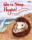 Image for Go to sleep, Hoglet  : the adventures of an Irish hedgehog