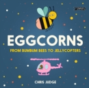 Image for Eggcorns  : from bumbum bees to jellycopters