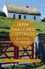 Image for Irish thatched cottages  : a living tradition