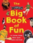 Image for The O&#39;Brien Big Book of Fun