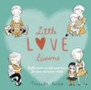 Image for Little love lessons  : reflections on life and love for you and your child