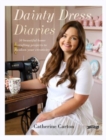 Image for Dainty dress diaries  : 50 beautiful home-crafting activities to awaken your creativity
