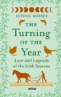 Image for The Turning of the Year: Lore and Legends of the Irish Seasons