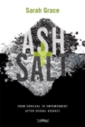 Image for Ash + salt  : from survival to empowerment after sexual assault