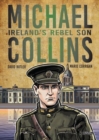 Image for Michael Collins  : Ireland&#39;s rebel son