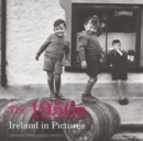 Image for The 1950s  : Ireland in pictures