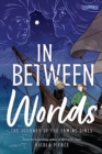 Image for In between worlds  : the journey of the famine girls