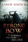 Image for Strongbow  : the Norman invasion of Ireland