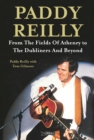 Image for Paddy Reilly: From the Fields of Athenry to the Dubliners and Beyond