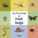 Image for My First Book of Irish Bugs