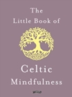 Image for The Little Book of Celtic Mindfulness