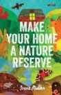 Image for Make Your Home a Nature Reserve