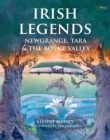 Image for Irish Legends: Newgrange, Tara &amp; the Boyne Valley