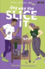 Image for Any Way You Slice It