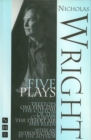 Image for Nicholas Wright: five plays