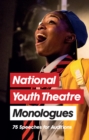 Image for National Youth Theatre monologues: 75 speeches for auditions