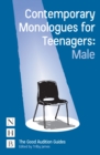 Image for Contemporary monologues for teenagers.: (Male)