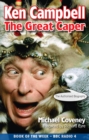 Image for Ken Campbell: the great caper : the authorised biography