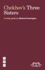 Image for Anton Chekhov&#39;s Three sisters: a study-guide