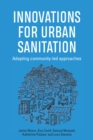 Image for Innovations for urban sanitation  : adapting community-led approaches