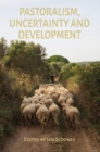 Image for Pastoralism, Uncertainty and Development