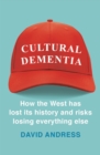 Image for Cultural dementia