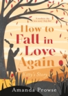 Image for How to Fall in Love Again: Kitty&#39;s Story