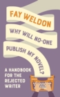 Image for Why will no-one publish my novel?  : a handbook for the rejected writer