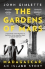 Image for The gardens of Mars  : Madagascar, an island story