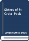 Image for SISTERS OF ST CROIX  PACK