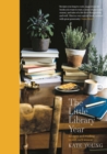 Image for The little library year  : recipes and reading to suit each season