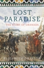 Image for Lost paradise  : the story of Granada