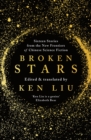 Image for Broken stars: contemporary Chinese science fiction in translation