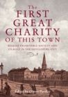 Image for The First Great Charity of This Town: Belfast Charitable Society and Its Role in the Developing City