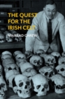 Image for The quest for the Irish Celt: the Harvard archaeological mission to Ireland, 1932-1936