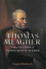 Image for Thomas Meagher: Forgotten Father of Thomas Francis Meagher