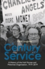 Image for A Century of Service: A History of the Irish Nurses and Midwives Organisation, 1919-2019