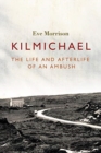 Image for Kilmichael  : the ambush and its afterlife