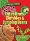 Image for Intestines, zombies &amp; Jumping beans  : extraordinary insect life cycles