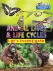 Image for Animal Lives and Life Cycles: Let&#39;s Investigate, Facts, Activities, Experiments
