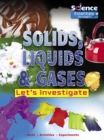 Image for Solids, liquids &amp; gases